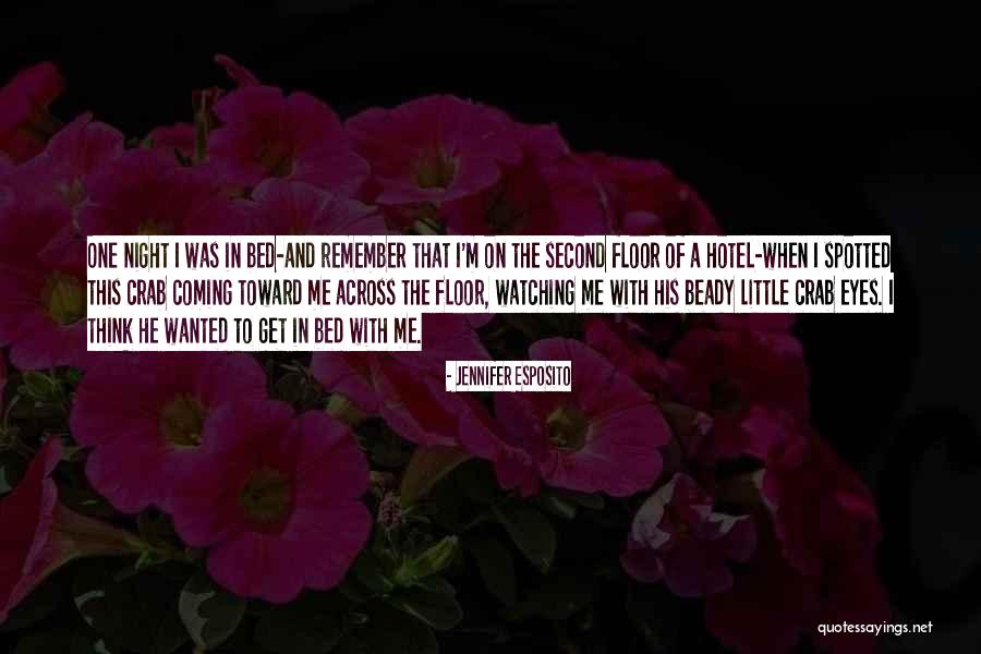 Beady Eyes Quotes By Jennifer Esposito Beady Eyes Quotes By Jennifer Esposito