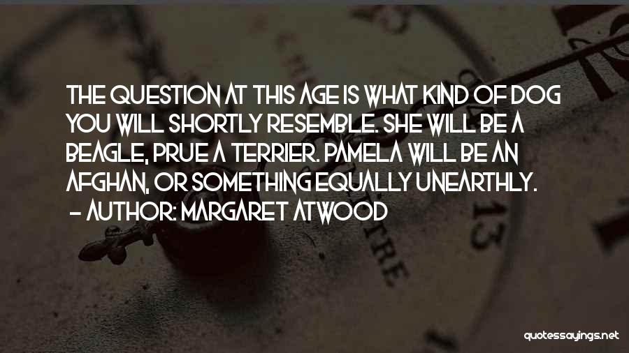 Beagle Quotes By Margaret Atwood