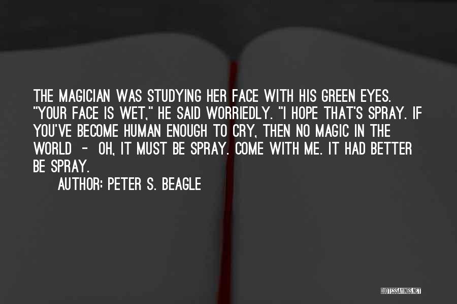 Beagle Quotes By Peter S. Beagle