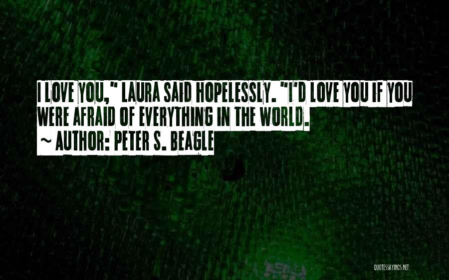 Beagle Quotes By Peter S. Beagle