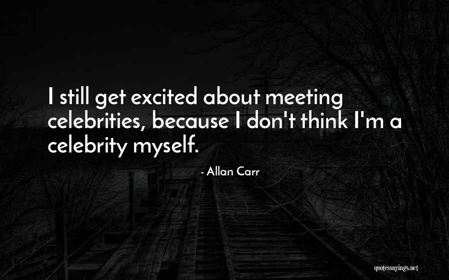Beahavior Quotes By Allan Carr Beahavior Quotes By Allan Carr