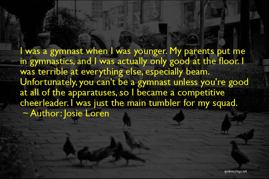 Beam Gymnastics Quotes By Josie Loren