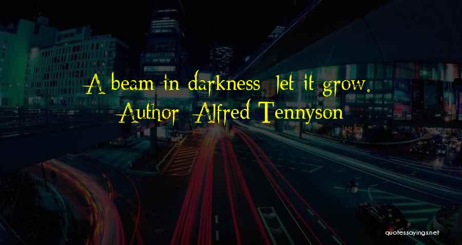 Beam Quotes By Alfred Tennyson