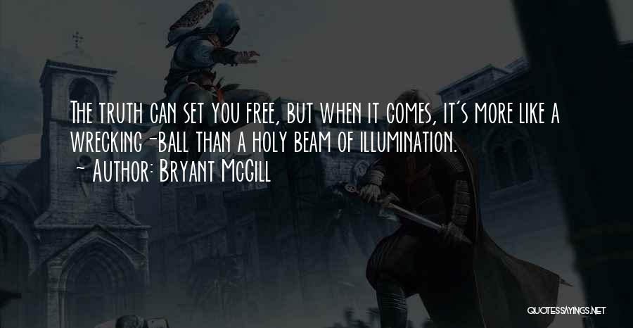 Beam Quotes By Bryant McGill