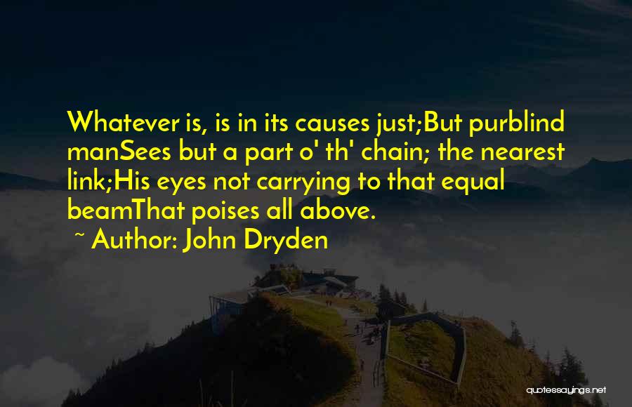 Beam Quotes By John Dryden