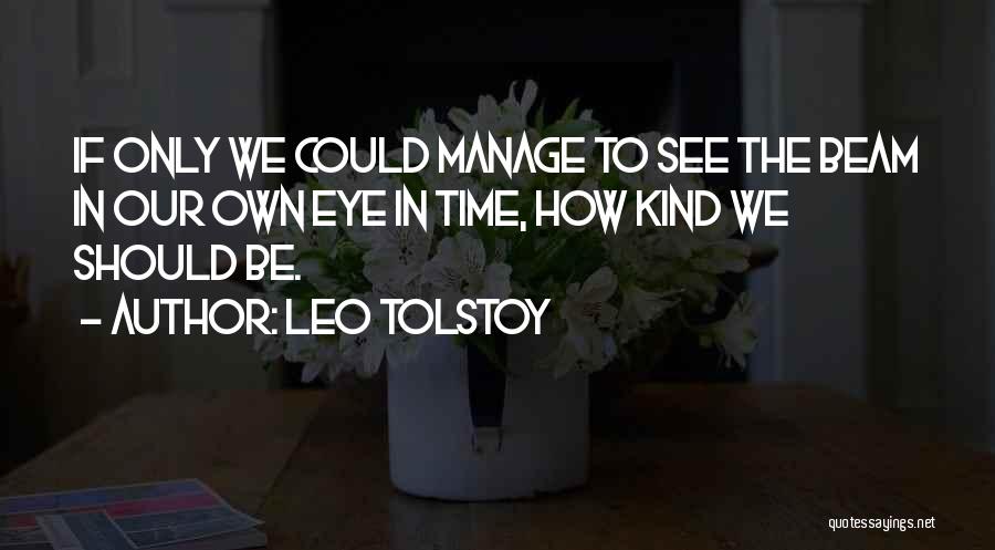 Beam Quotes By Leo Tolstoy