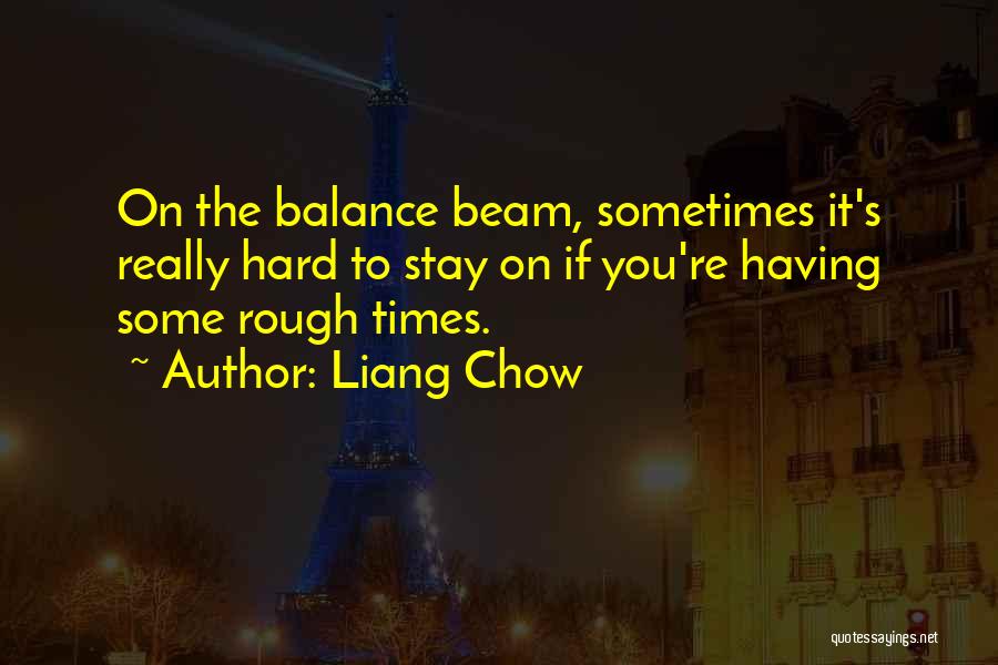 Beam Quotes By Liang Chow