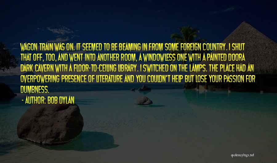 Beaming Quotes By Bob Dylan