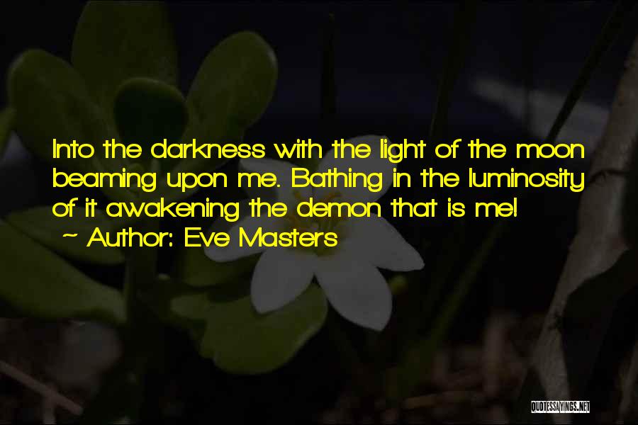 Beaming Quotes By Eve Masters