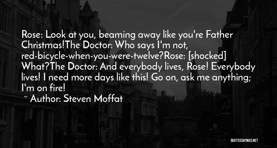 Beaming Quotes By Steven Moffat