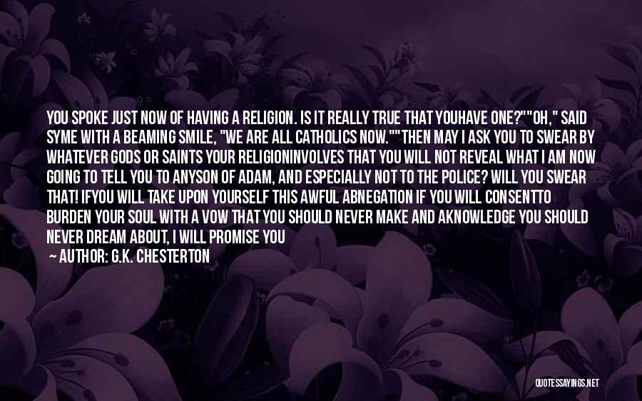 Beaming Smile Quotes By G.K. Chesterton