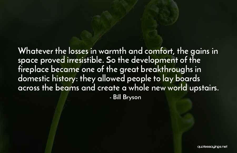 Beams Quotes By Bill Bryson