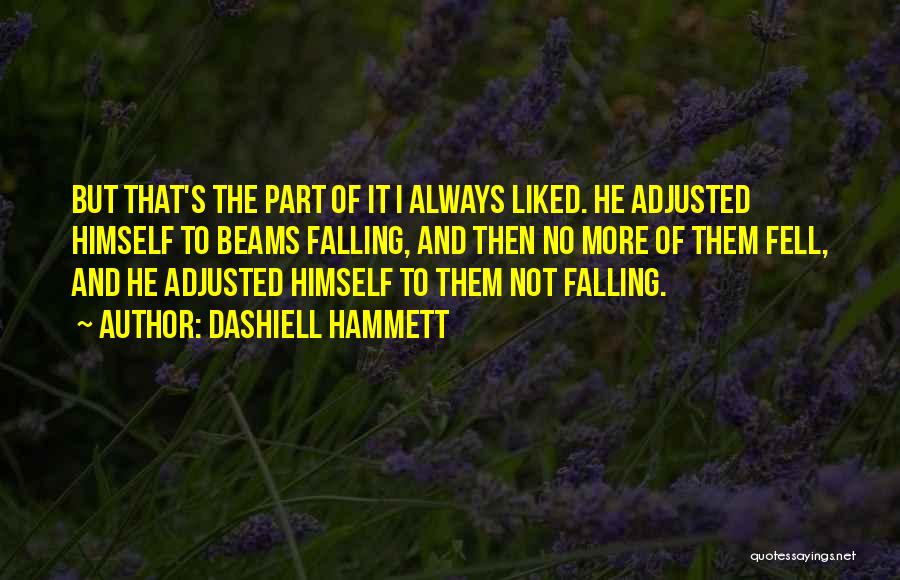 Beams Quotes By Dashiell Hammett