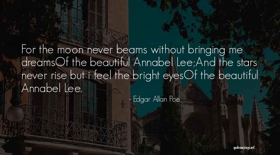 Beams Quotes By Edgar Allan Poe Beams Quotes By Edgar Allan Poe