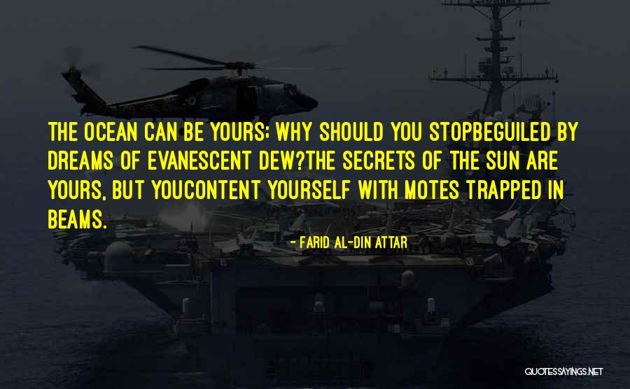 Beams Quotes By Farid Al-Din Attar Beams Quotes By Farid Al-Din Attar