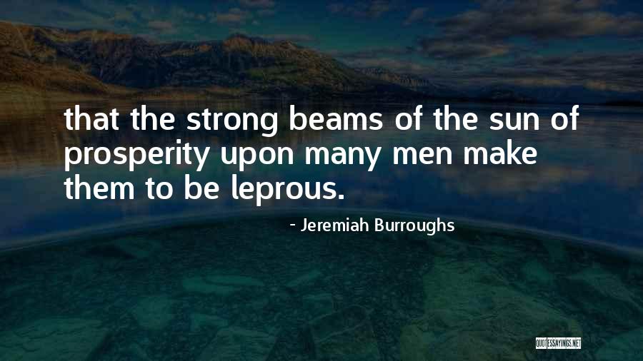 Beams Quotes By Jeremiah Burroughs