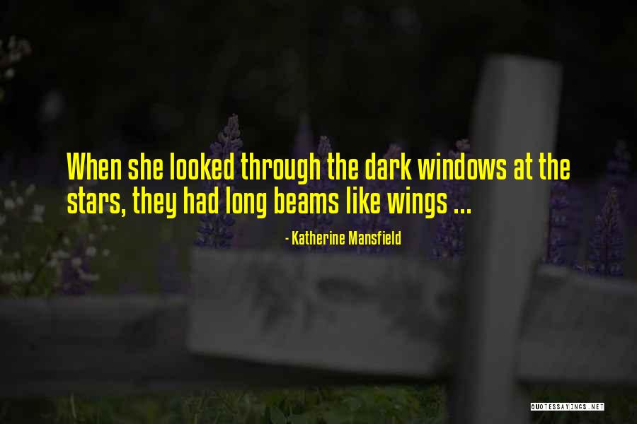 Beams Quotes By Katherine Mansfield Beams Quotes By Katherine Mansfield