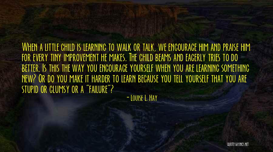 Beams Quotes By Louise L. Hay