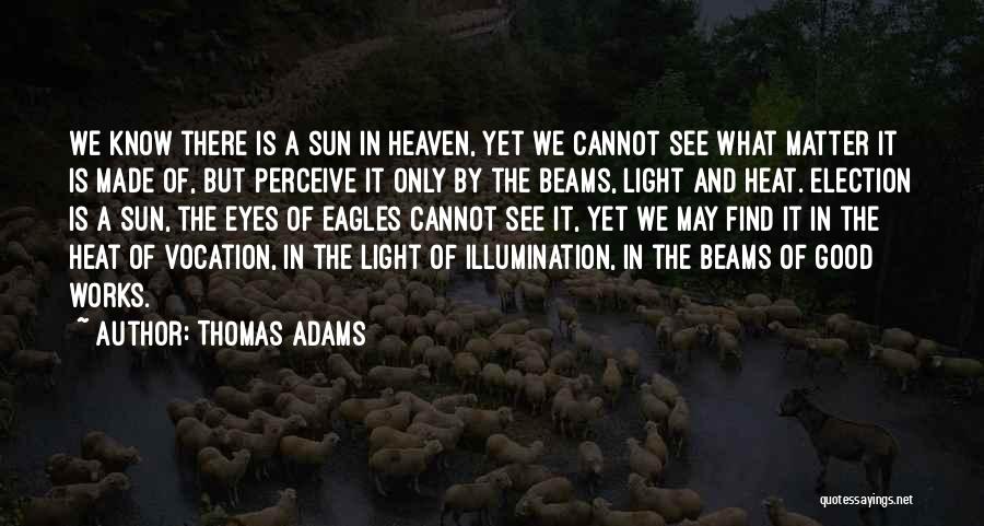 Beams Quotes By Thomas Adams