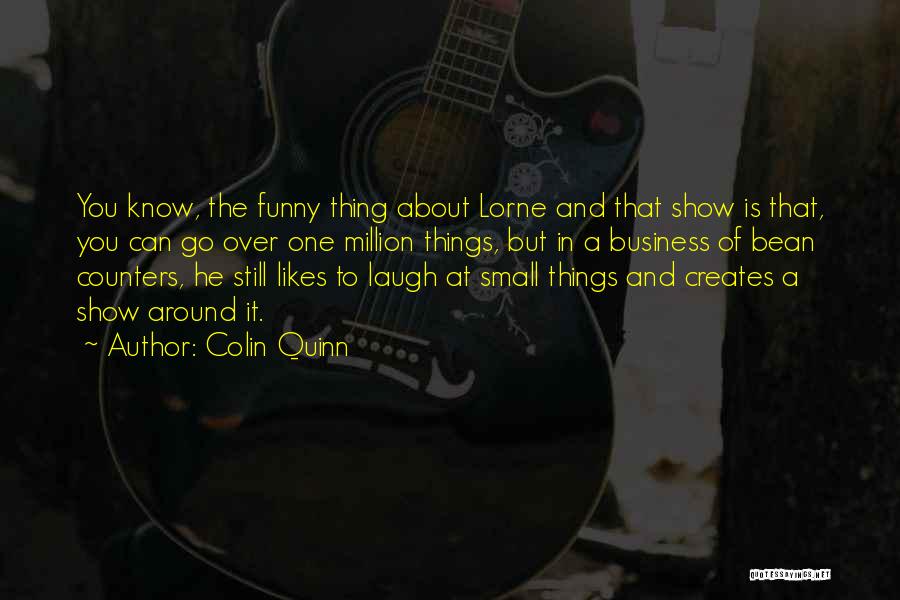 Bean Counters Quotes By Colin Quinn