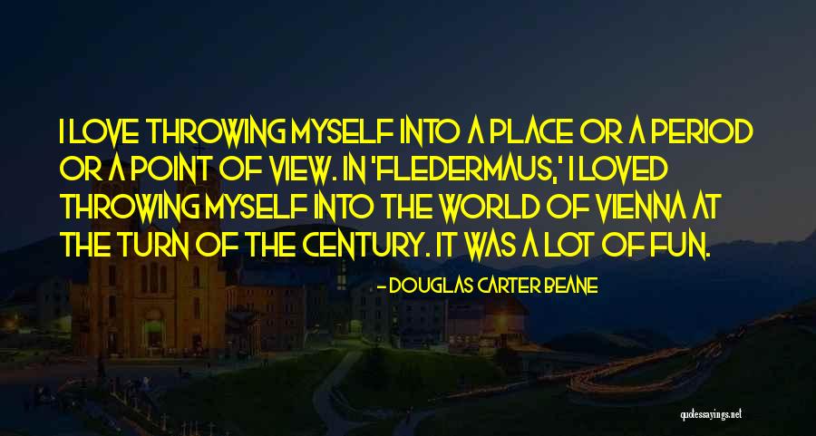 Beane Quotes By Douglas Carter Beane Beane Quotes By Douglas Carter Beane