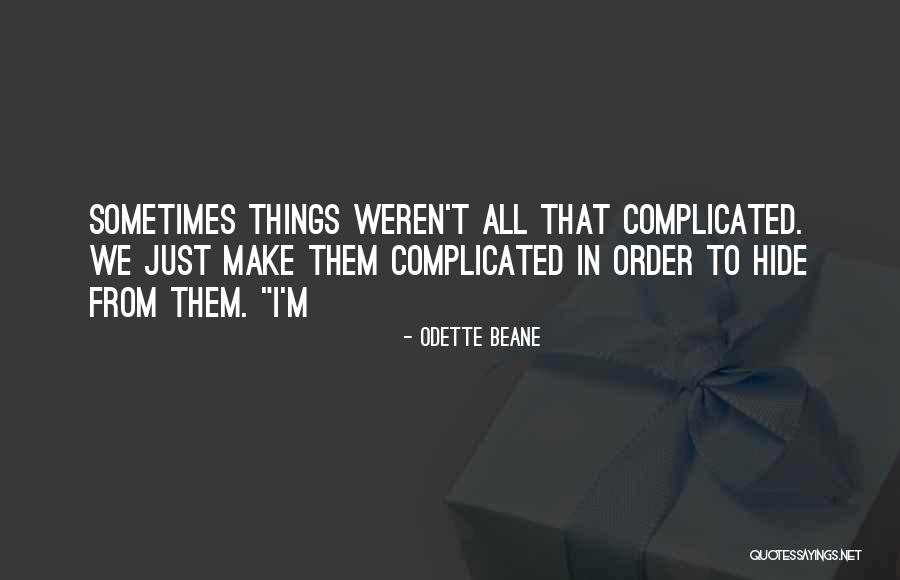 Beane Quotes By Odette Beane Beane Quotes By Odette Beane