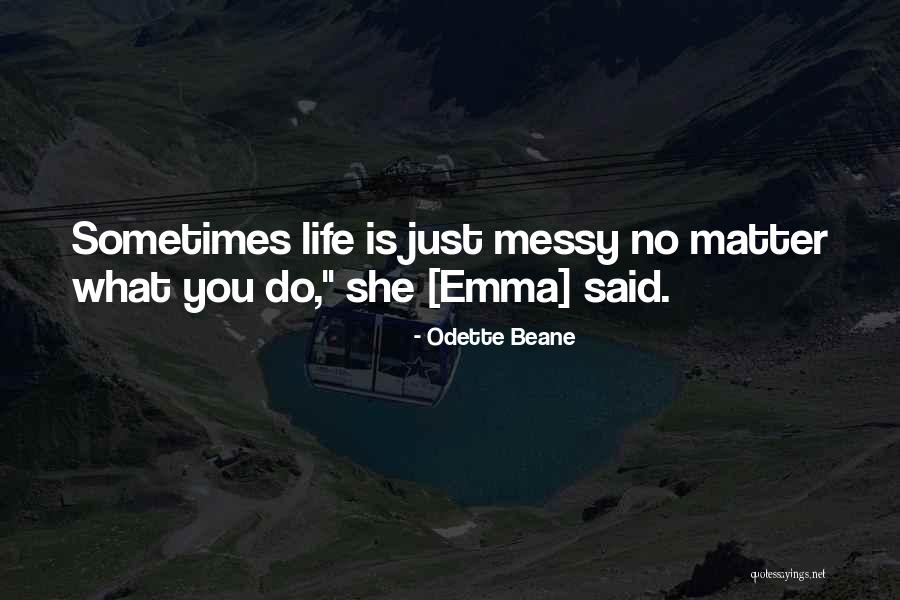 Beane Quotes By Odette Beane