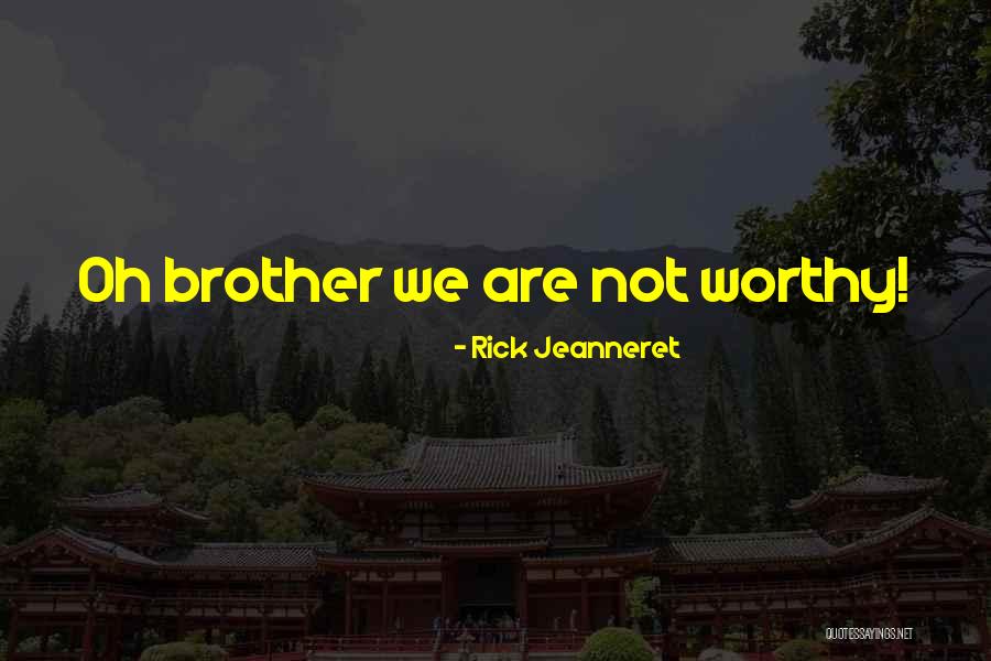 Beaners Quotes By Rick Jeanneret