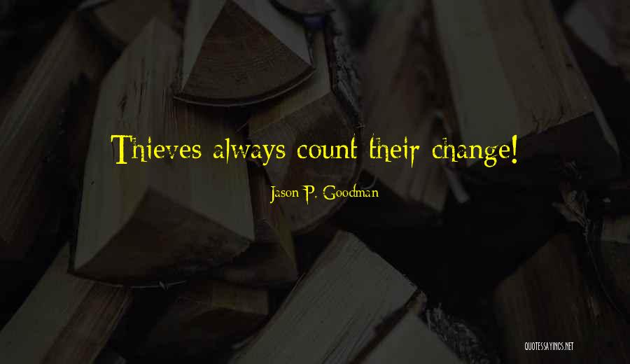 Beanery 7 Quotes By Jason P. Goodman Beanery 7 Quotes By Jason P. Goodman