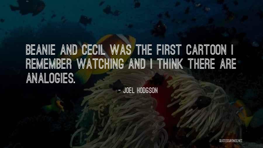 Beanie Quotes By Joel Hodgson Beanie Quotes By Joel Hodgson