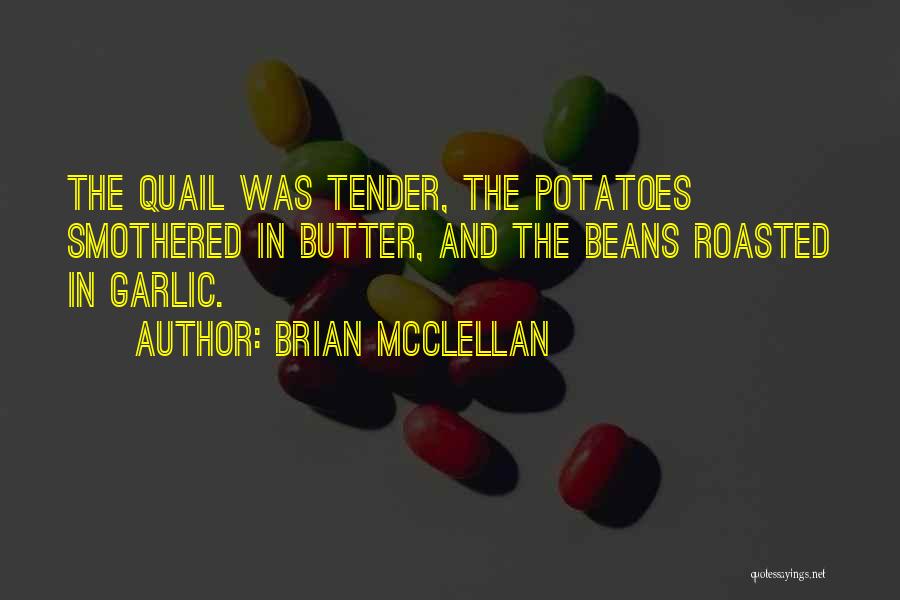 Beans Quotes By Brian McClellan