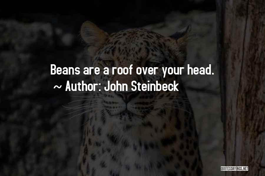 Beans Quotes By John Steinbeck