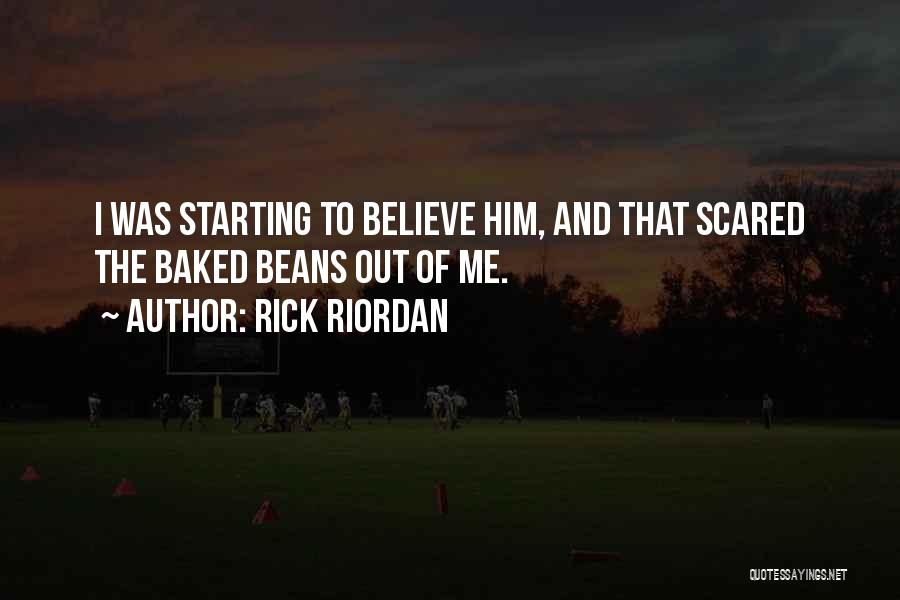 Beans Quotes By Rick Riordan