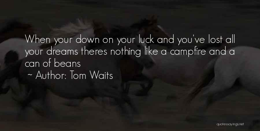 Beans Quotes By Tom Waits