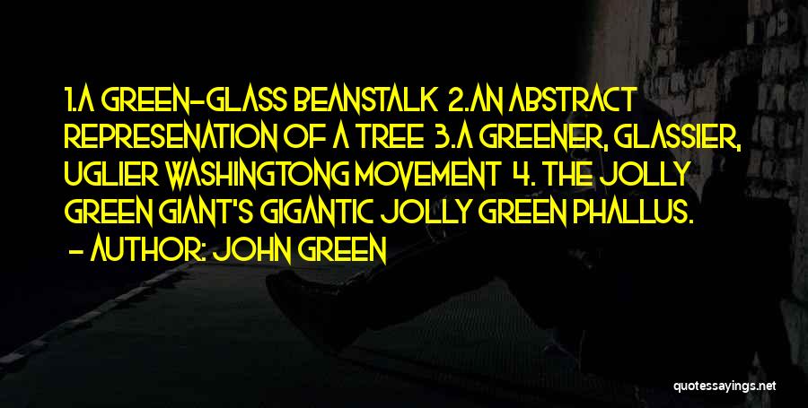 Beanstalk Quotes By John Green