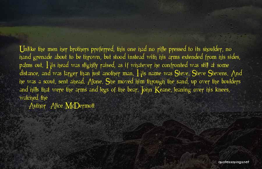 Bear Arms Quotes By Alice McDermott