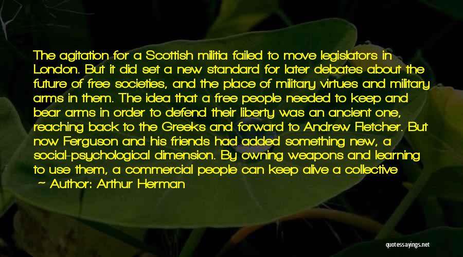 Bear Arms Quotes By Arthur Herman