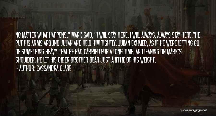 Bear Arms Quotes By Cassandra Clare