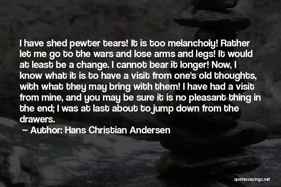 Bear Arms Quotes By Hans Christian Andersen