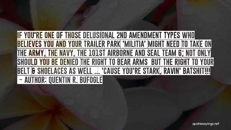 Bear Arms Quotes By Quentin R. Bufogle
