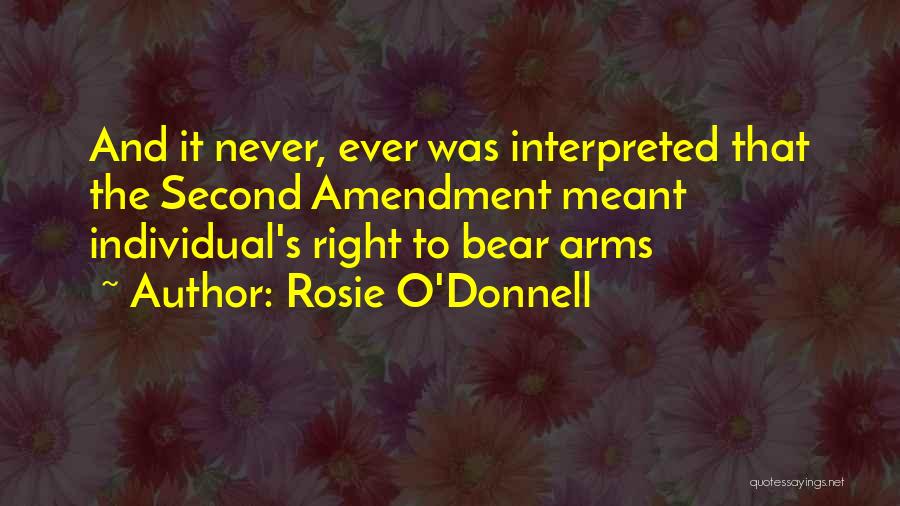 Bear Arms Quotes By Rosie O'Donnell