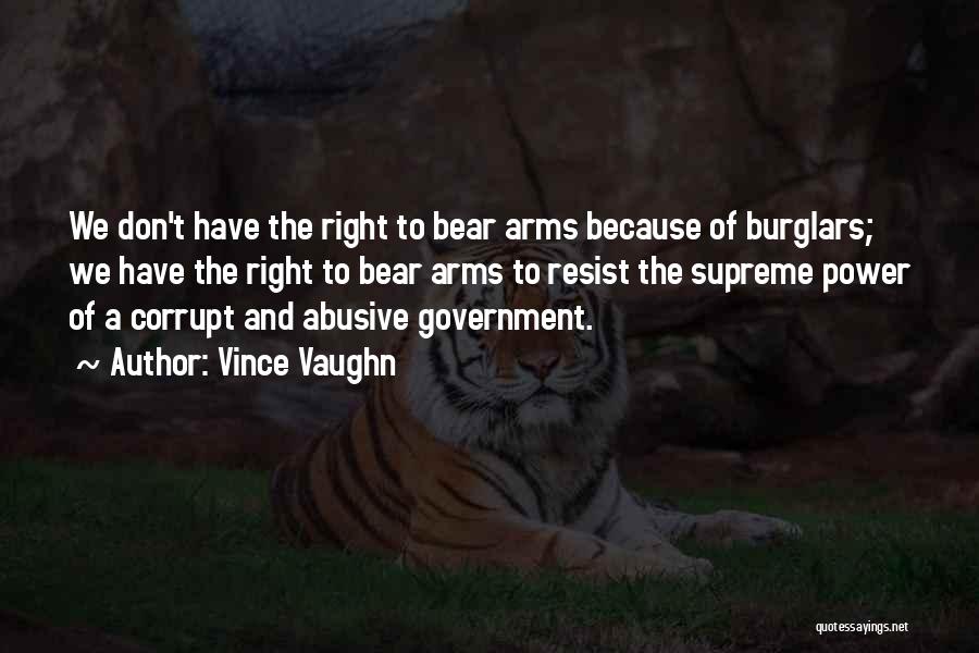 Bear Arms Quotes By Vince Vaughn