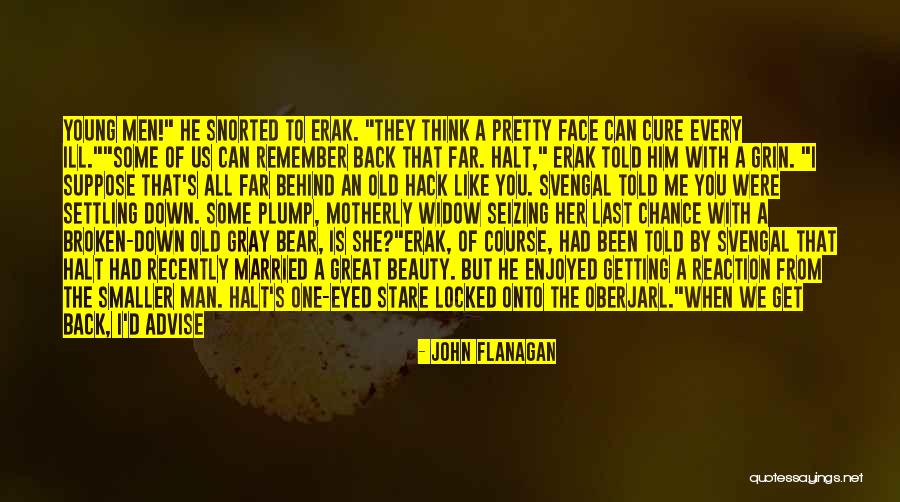 Bear Behind Quotes By John Flanagan Bear Behind Quotes By John Flanagan