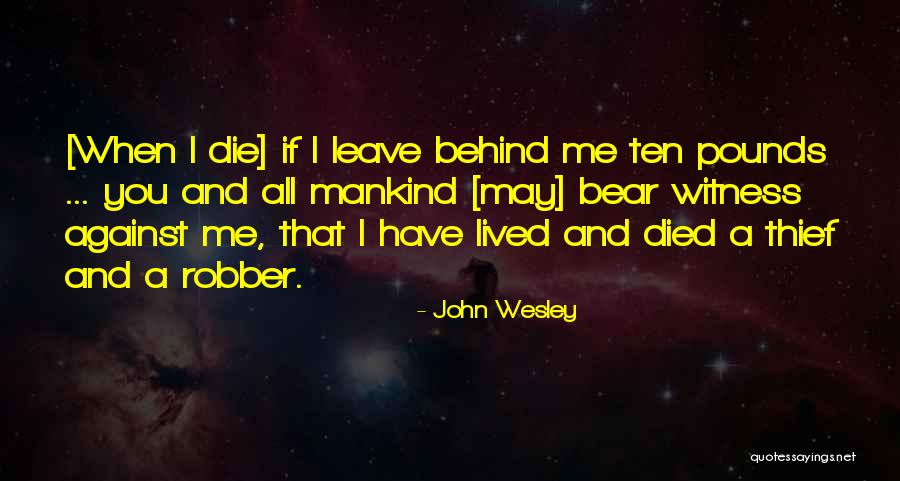 Bear Behind Quotes By John Wesley Bear Behind Quotes By John Wesley