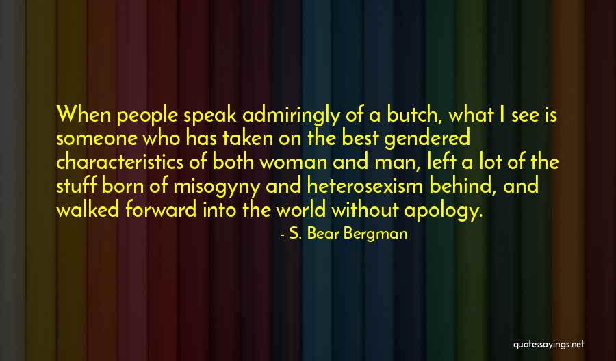 Bear Behind Quotes By S. Bear Bergman Bear Behind Quotes By S. Bear Bergman
