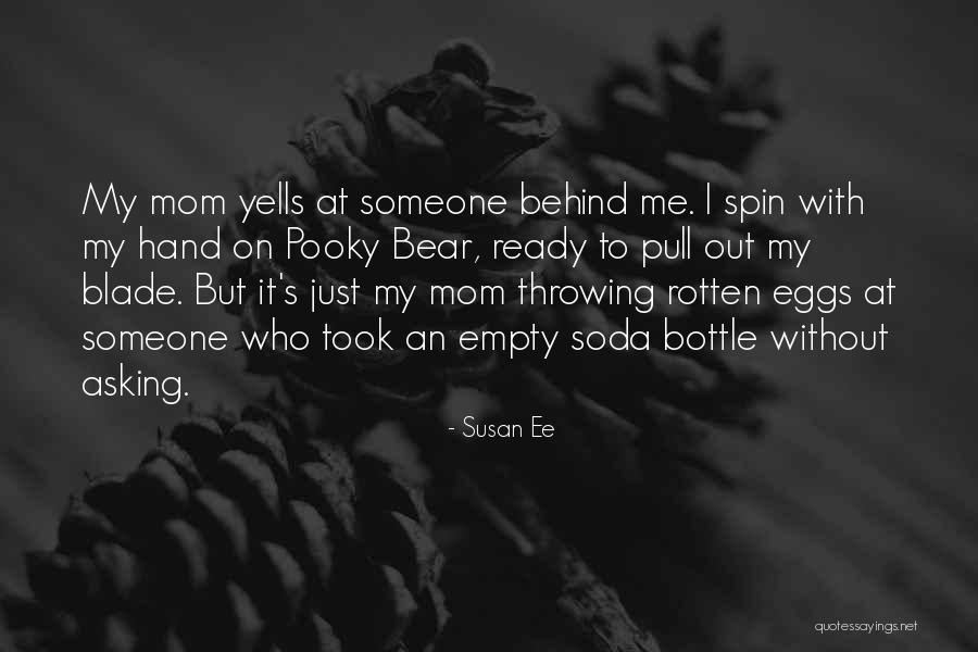 Bear Behind Quotes By Susan Ee Bear Behind Quotes By Susan Ee