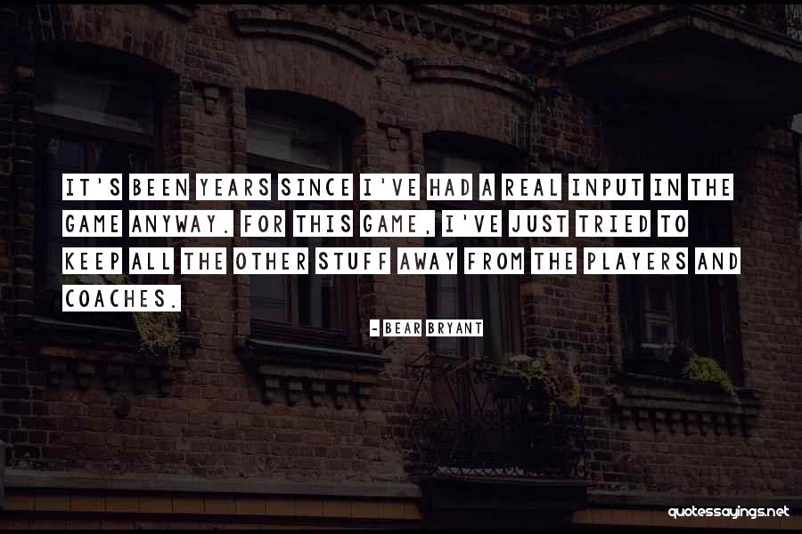 Bear Bryant Quotes 1285356 Bear Bryant Quotes 1285356