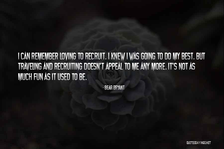 Bear Bryant Quotes 1505508 Bear Bryant Quotes 1505508