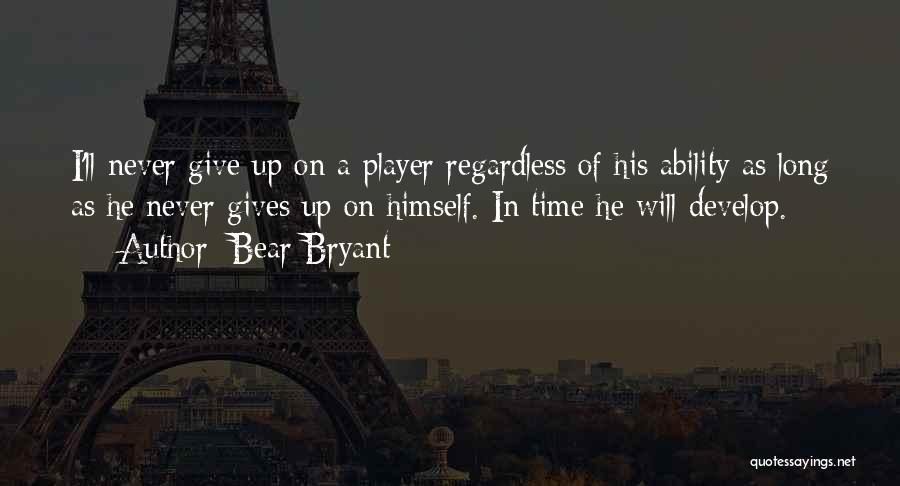 Bear Bryant Quotes 1920710 Bear Bryant Quotes 1920710