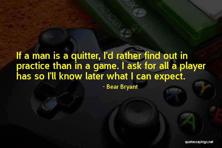 Bear Bryant Quotes 304345